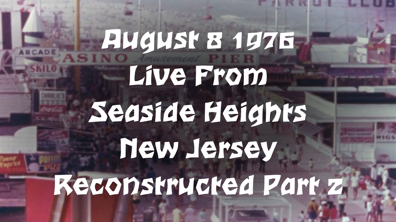 Live from Seaside Heights August 8 1976